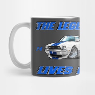 The Legend Lives On - 74-78 Mustang 2 Mug